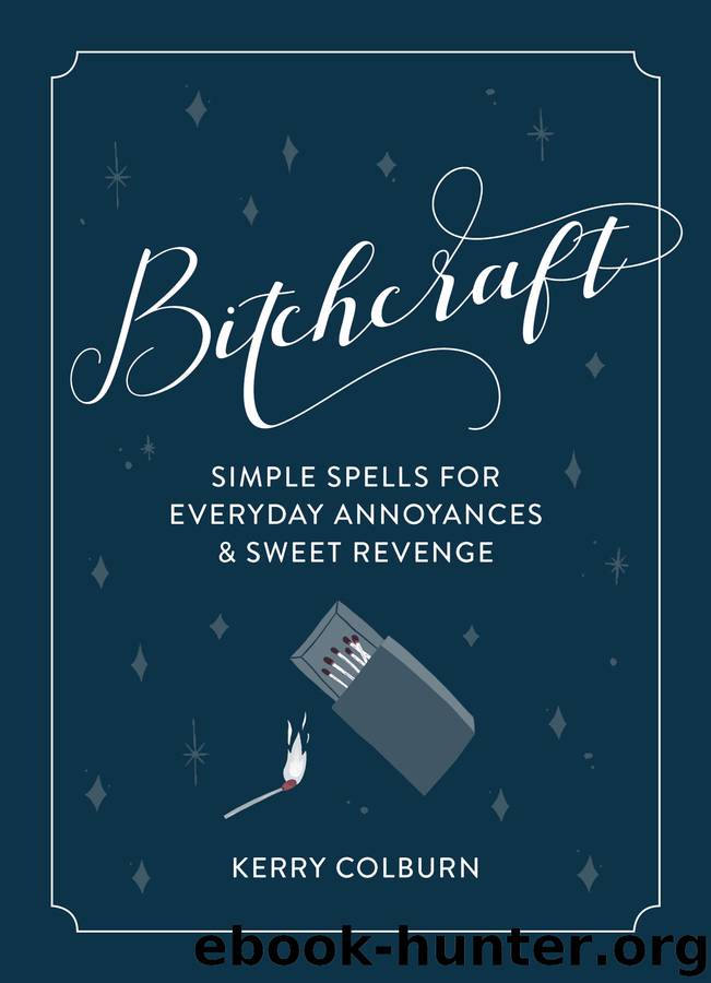 Bitchcraft by Kerry Colburn