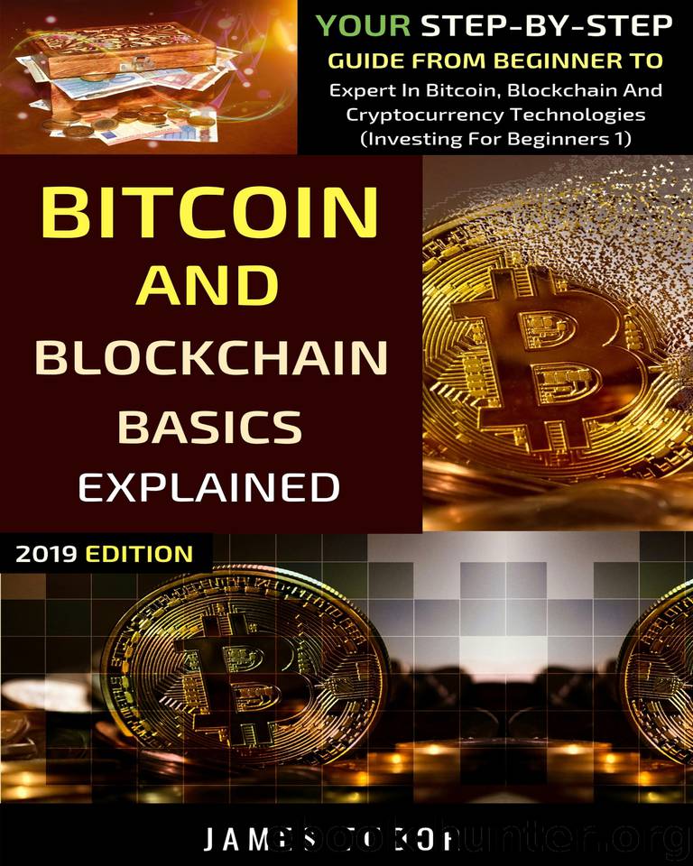 Bitcoin And Blockchain Basics Explained: Your Step-By-Step Guide From Beginner To Expert In Bitcoin, Blockchain And Cryptocurrency Technologies (Investing For Beginners Book 1) by Tudor James