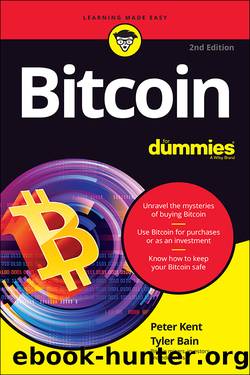Bitcoin For DummiesÂ® by Peter Kent & Tyler Bain