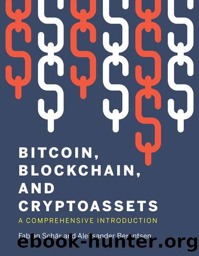 Bitcoin, Blockchain, and Cryptoassets: A Comprehensive Introduction by Fabian Schar & Aleksander Berentsen