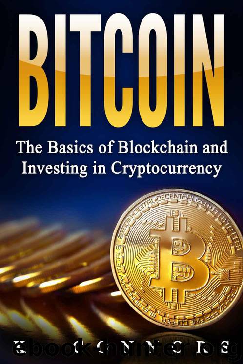 Bitcoin: The Basics of Blockchain and Investing in Cryptocurrency by K. Connors