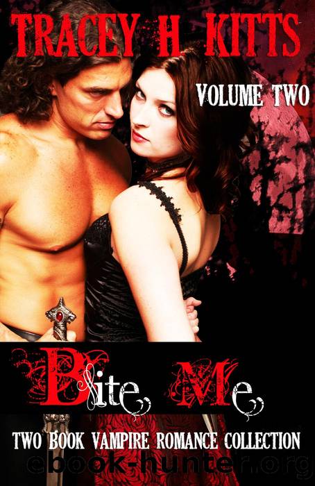 Bite Me, Volume Two by Tracey H. Kitts