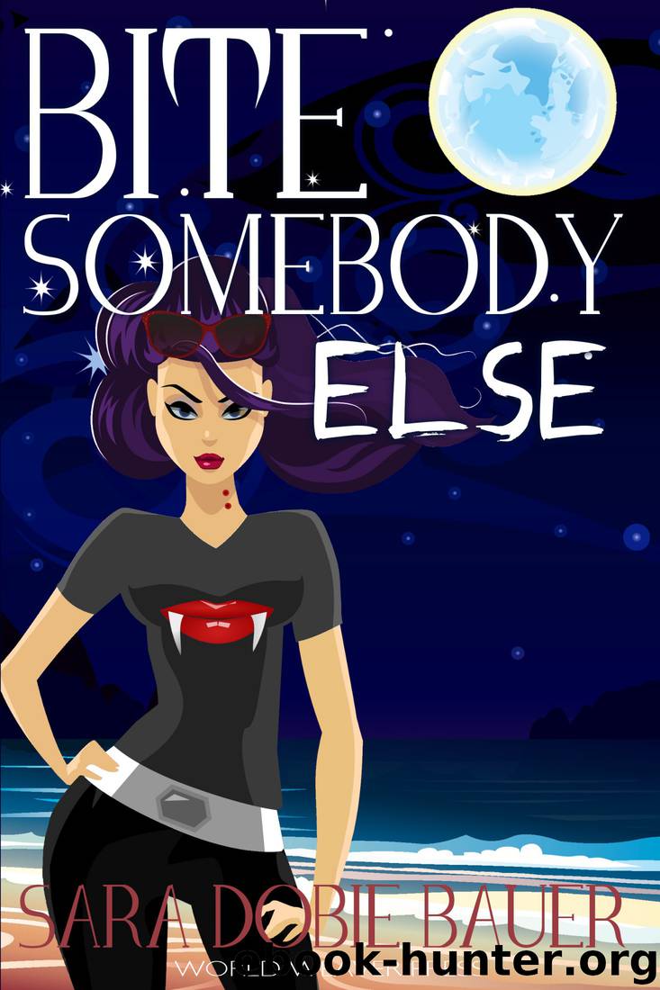 Bite Somebody Else by Sara Dobie Bauer