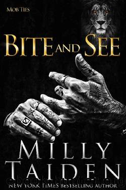 Bite and See (Mob Ties Book 6) by Milly Taiden