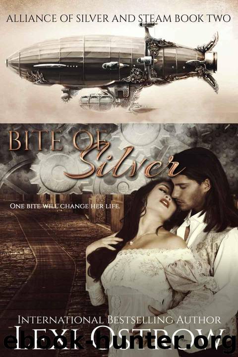 Bite of Silver: Alliance of Silver & Steam Book 2 by Ostrow Lexi