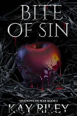 Bite of Sin: A Dark Vampire Enemies to Lovers Romance (Shadows of War Series Book One) by Kay Riley