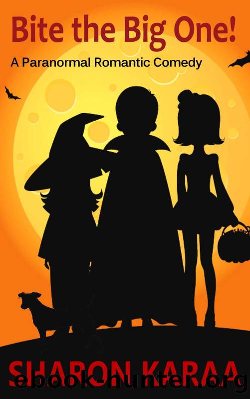 Bite the Big One!: A Paranormal Romantic Comedy (The Full Monty Book 1) by Sharon Karaa