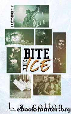 Bite the Ice: A Lakeshore U Prequel Story by L A Cotton