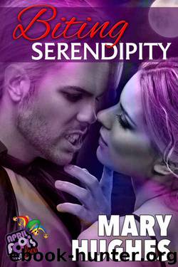 Biting Serendipity: April Fools For Love (Biting Love Short Bites Book 4) by Mary Hughes