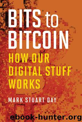 Bits to Bitcoin by Day Mark Stuart; Jennings C. A.;