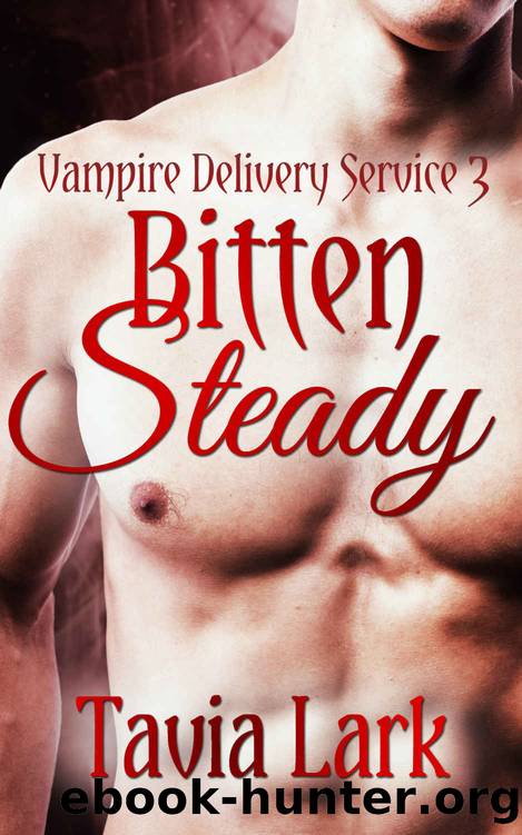 Bitten Steady: MM Vampire Erotica (Vampire Delivery Service Book 3) by Tavia Lark