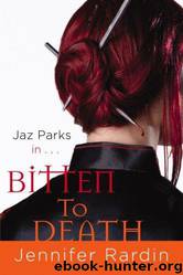 Bitten to Death (Jaz Parks, Book 4) by Jennifer Rardin