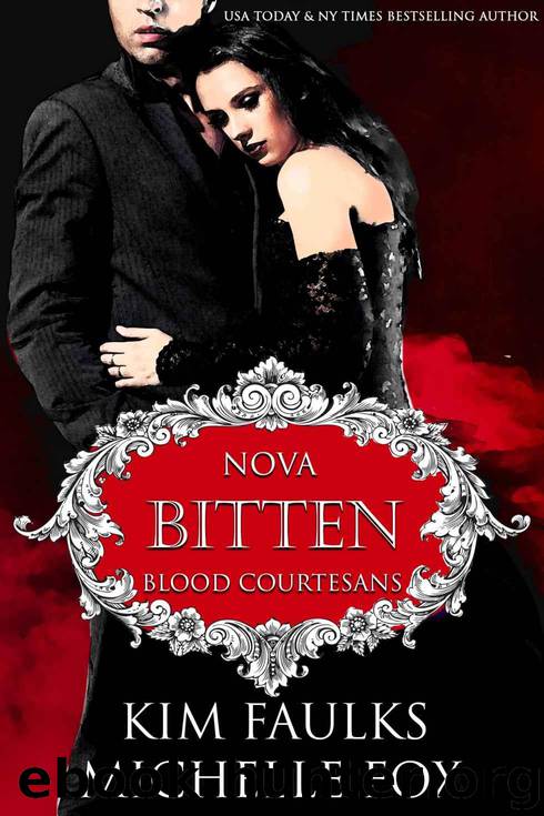 Bitten: A Vampire Blood Courtesans Romance by Kim Faulks & Michelle Fox