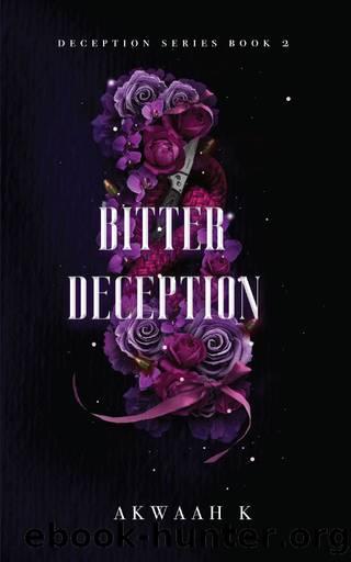 Bitter Deception (Deception Series) by Akwaah K