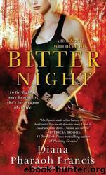 Bitter Night by Diana Pharaoh Francis