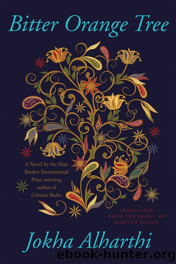 Bitter Orange Tree: A Novel by Jokha Alharthi
