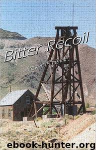 Bitter Recoil by Steven F Havill