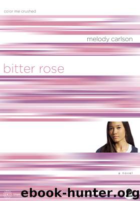 Bitter Rose by Melody Carlson
