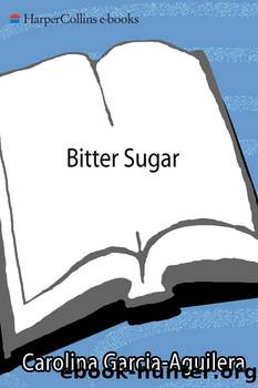 Bitter Sugar by Carolina Garcia-Aguilera