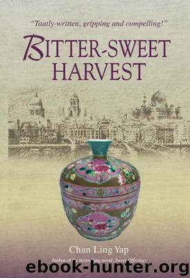 Bitter Sweet Harvest by Chan Ling Yap