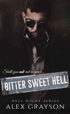 Bitter Sweet Hell (Hell Night Book 2) by Alex Grayson