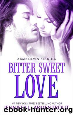 Bitter Sweet Love (The Dark Elements - Book 1) by Jennifer L. Armentrout