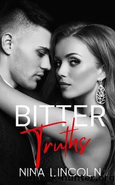 Bitter Truths: A college enemies to lovers romance (The Bitter Series Book 2) by Nina Lincoln