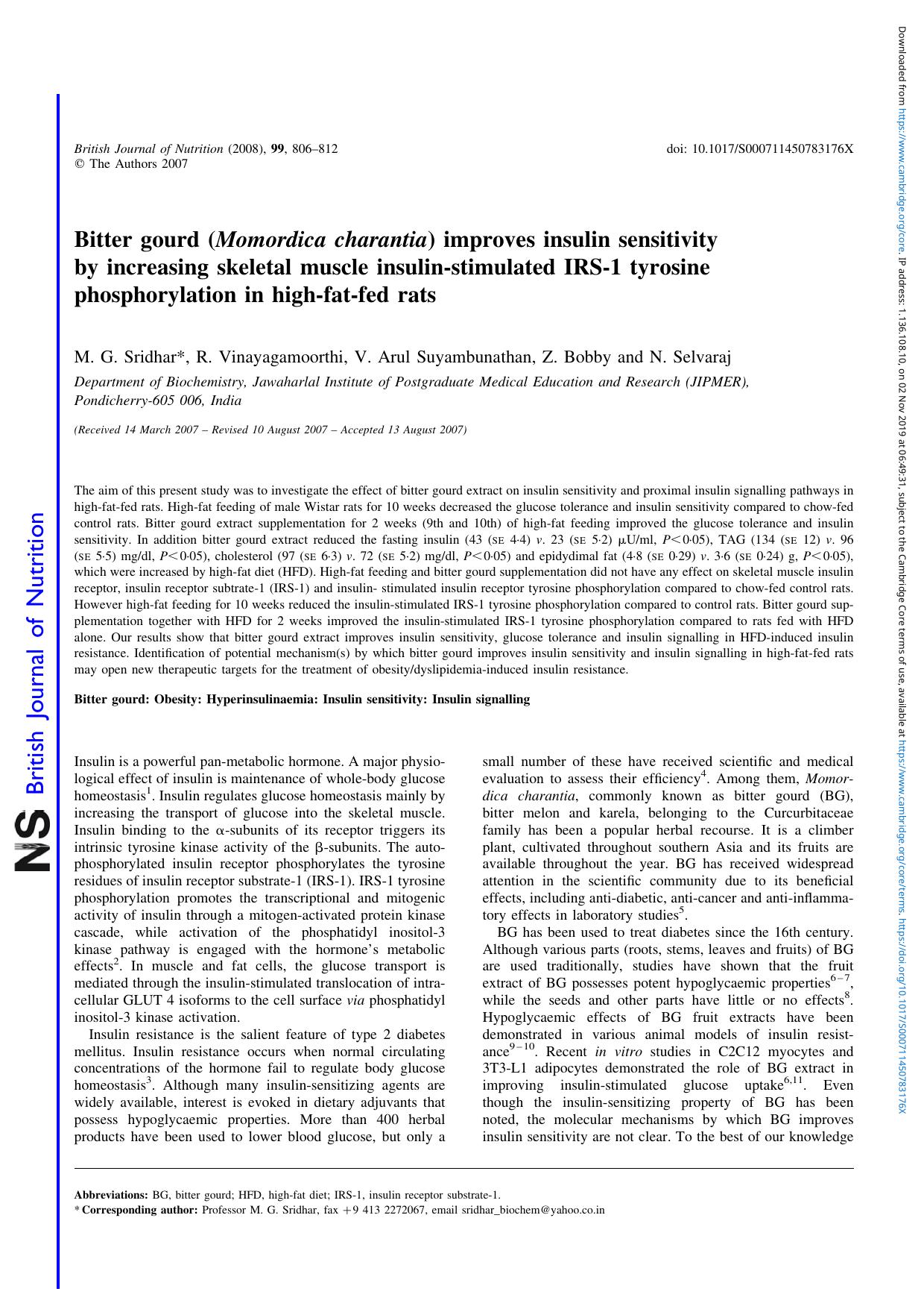 Bitter gourd ( Momordica charantia) improves insulin sensitivity by increasing skeletal muscle insulin-stimulated IRS-1 tyrosine phosphorylation in high-fat-fed rats by M. G. Sridhar R. Vinayagamoorthi V. Arul Suyambunathan Z. Bobby N. Selvaraj