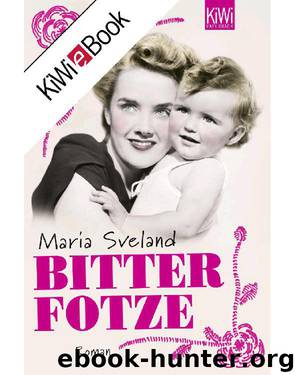 Bitterfotze by Maria Sveland