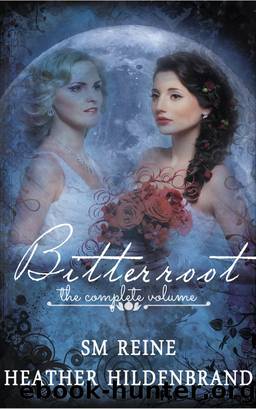 Bitterroot, the Complete Volume by Heather Hildenbrand