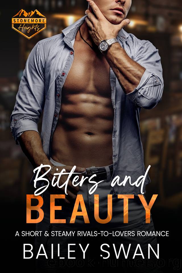 Bitters and Beauty (Stonemore Heights) by Bailey Swan
