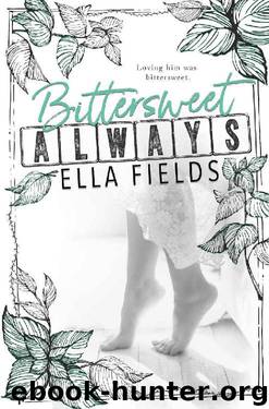Bittersweet Always by Ella Fields