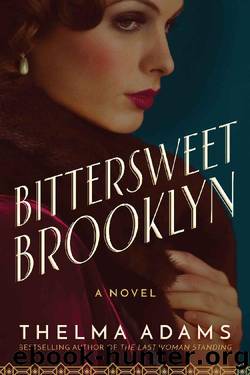 Bittersweet Brooklyn_A Novel by Thelma Adams