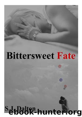 Bittersweet Fate by S.J.Dalton