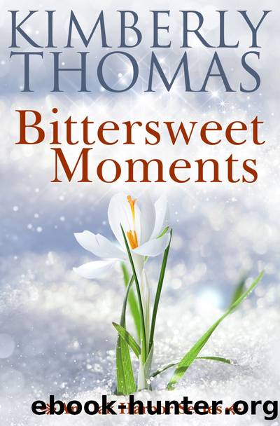 Bittersweet Moments by Kimberly Thomas