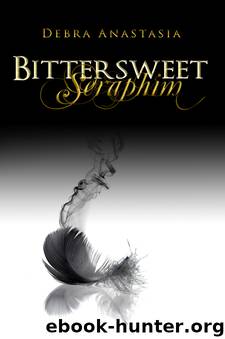 Bittersweet Seraphim by Debra Anastasia