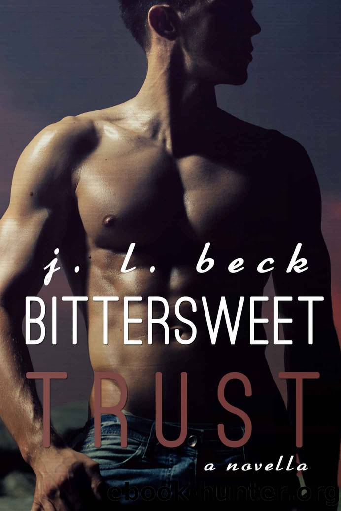 Bittersweet Trust (A Bittersweet Novella Book 5) by J.L. Beck