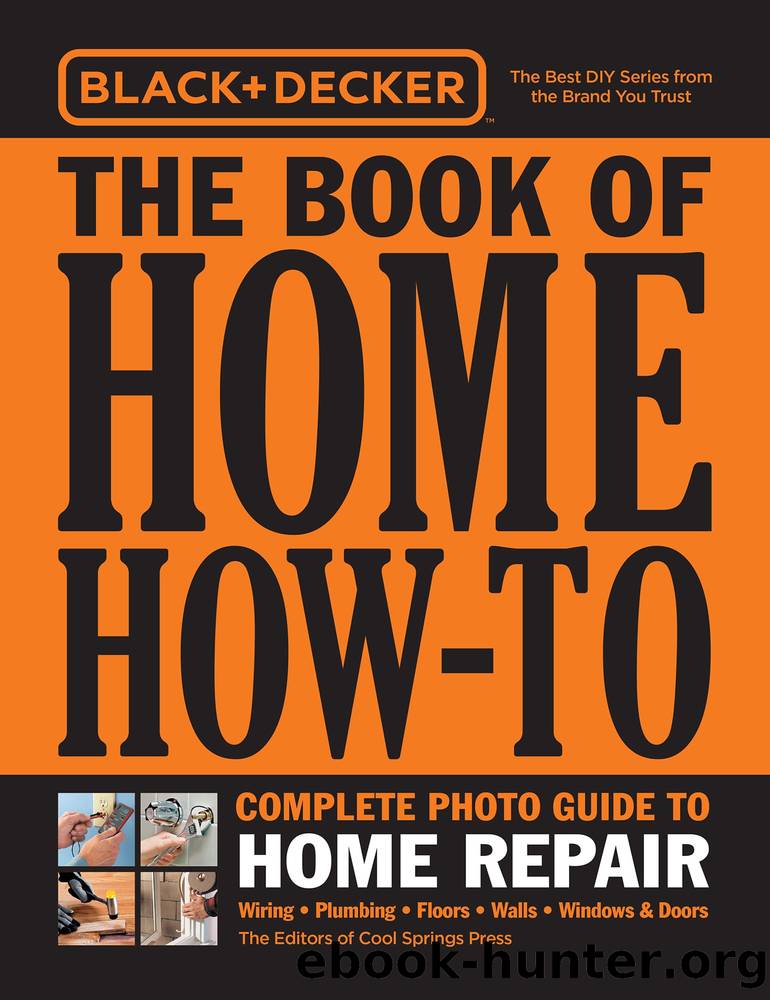 Black & Decker The Book of Home How-To Complete Photo Guide to Home Repair by Editors of Cool Springs Press;