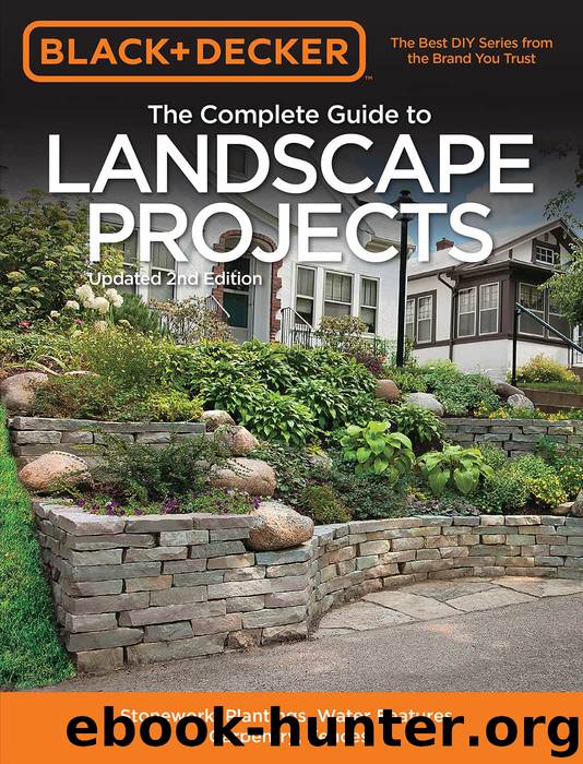Black & Decker The Complete Guide to Landscape Projects, 2nd Edition by Editors of Cool Springs Press