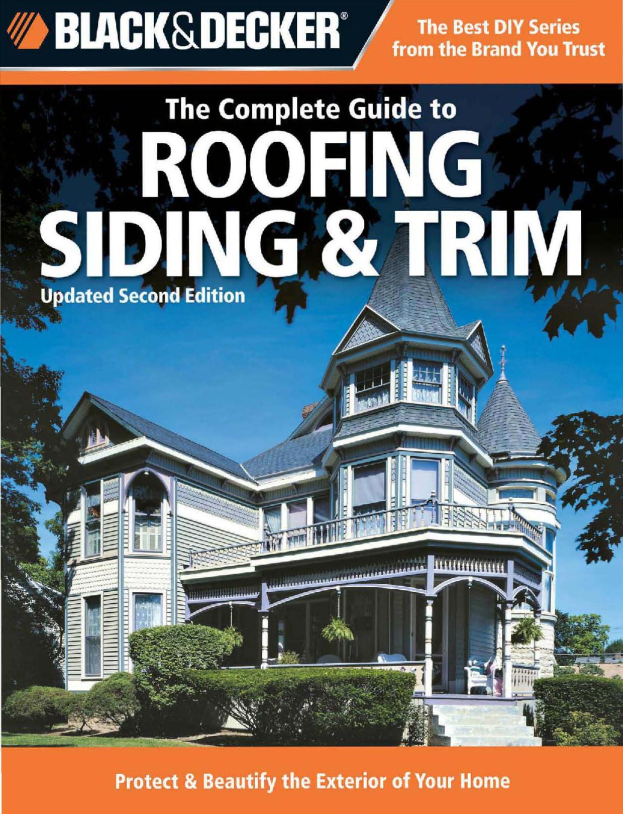 Black & Decker The Complete Guide to Roofing Siding & Trim by Chris Marshall
