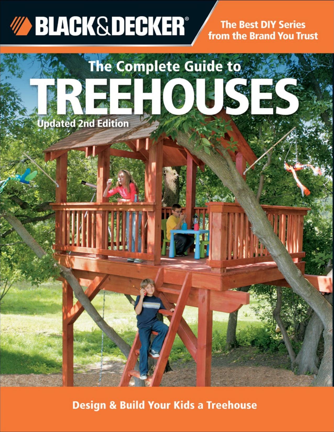 Black & Decker The Complete Guide to Treehouses by Philip Schmidt
