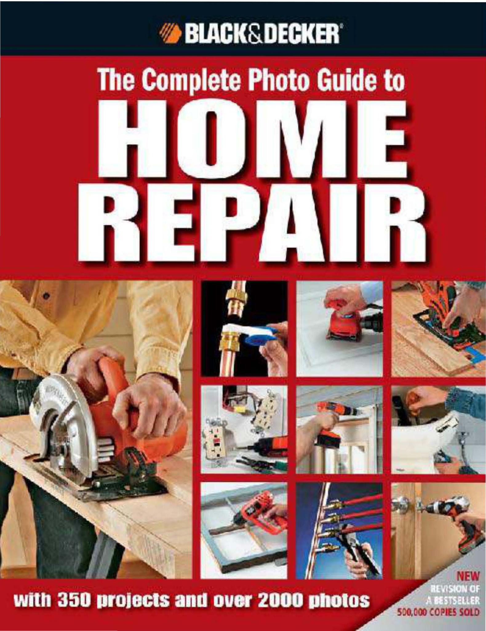 Black & Decker The Complete Photo Guide to Home Repair by Unknown