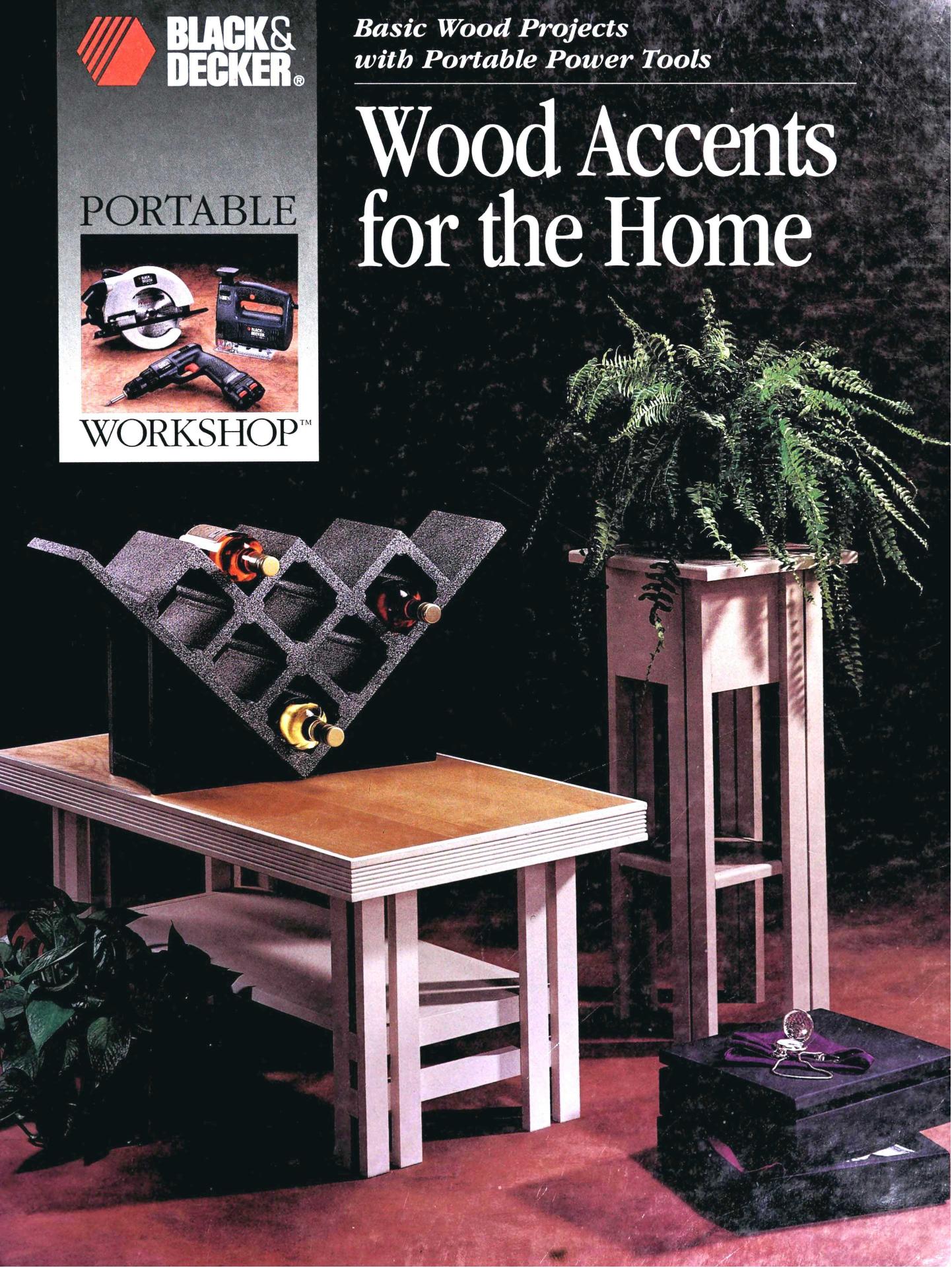 Black & Decker Wood Accents for the Home by Basic Wood Projects & Portable Power Tools