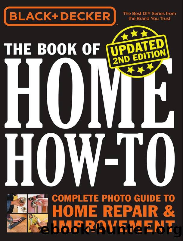 Black & Decker the Book of Home How-To, Updated 2nd Edition by The Editors of Cool Springs Press