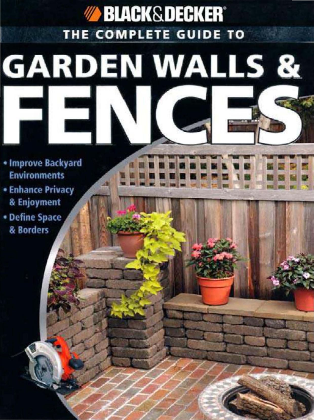 Black & Decker. The Complete Guide to Garden Walls & Fences by Schmidt P