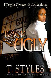 Black & Ugly by T. Styles