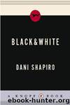 Black & White by Shapiro Dani