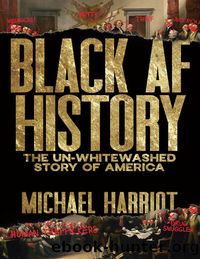 Black AF History: The Un-Whitewashed Story of America by Harriot Michael