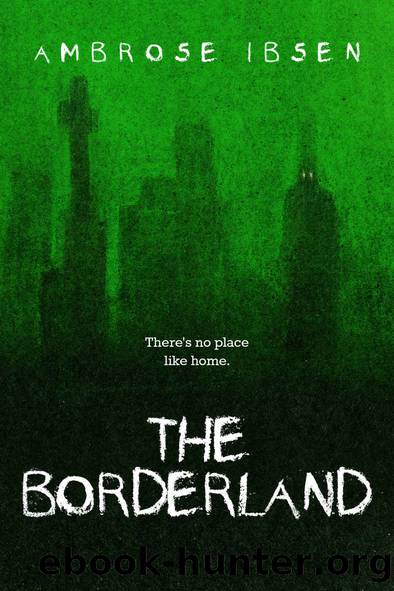 Black Acres 02-The Borderland by Ibsen Ambrose