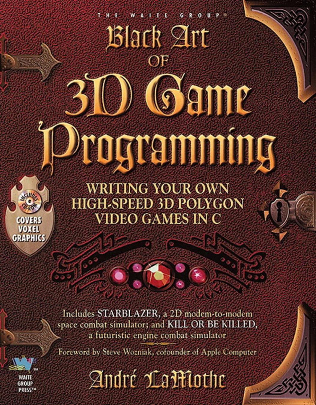 Black Art of 3D Game Programming: Writing Your Own High-Speed 3D Polygon Video Games in C by André LaMothe